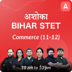अशोका | BIHAR STET | COMMERCE (11-12) COMPLETE BATCH | Online Live Classes by Adda 247