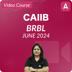CAIIB BRBL | JUNE 2023 EXAM | Video Course by Adda 247