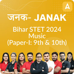 जनक- Janak Bihar STET 2024 (Paper-I: 9th & 10th) Music Complete Foundation Batch | Hinglish | Sure Selection Online Live Classes by Adda247