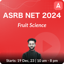 ASRB NET Fruit Science 2024 Batch | Online Live Classes By Adda247