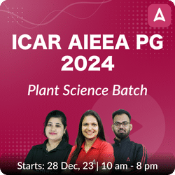 ICAR AIEEA PG 2024 Plant Science Batch | Online Live Classes by Adda 247