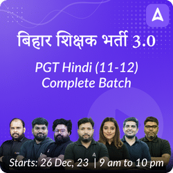 BPSC | बिहार शिक्षक भर्ती 3.0 | TGT Hindi (9-10) | Complete Batch | Online Live Classes by Adda 247
