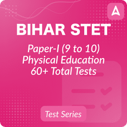 Bihar STET Paper-I Physical Education Test Series 2024 For Class 9 to 10, Bilingual Mock Test