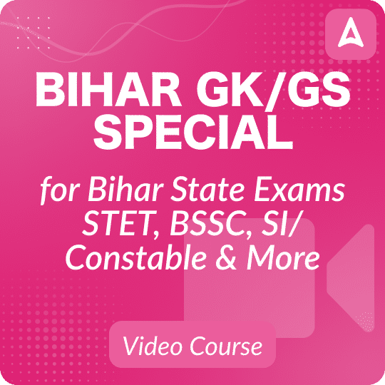 Bihar GK Special Video Course for Bihar State Exams | Video Course by Adda247