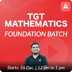 TGT | Mathematics | Foundation Complete Batch | Online Live Classes by Adda 247