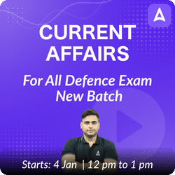 Current Affairs | For All Defence Exam | New Batch | Online Live Classes by Adda 247