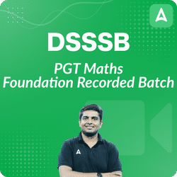 DSSSB PGT MATHS Foundation Recorded Batch | Video Course by Adda 247