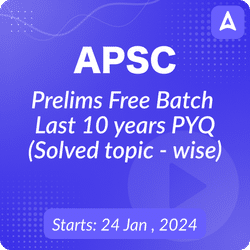 APSC FREE Batch – Last 10 Years Prelims PYQ | Online Live Classes by Adda 247
