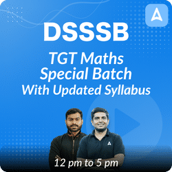 DSSSB | TGT MATHS SPECIAL BATCH | Online Live Classes by Adda 247