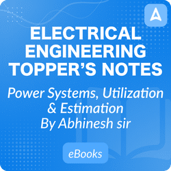 Power System, Utilization & Estimation Topper’s Handwritten Notes for Electrical Engineering E-book by Abhinesh Sir | Comprehensive E-books by Adda 247