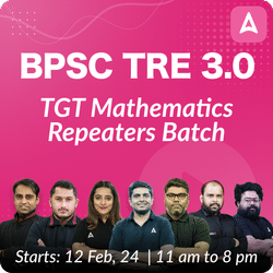 BPSC TRE 3.0 | TGT Mathematics Repeaters Batch | Online Live Classes by Adda 247