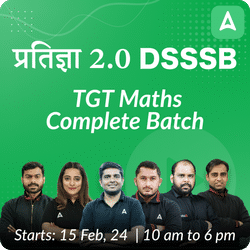 DSSSB | TGT Math Complete Batch | Online Live Classes by Adda 247