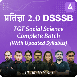 DSSSB | TGT Social Science Complete Batch | Online Live Classes by Adda 247