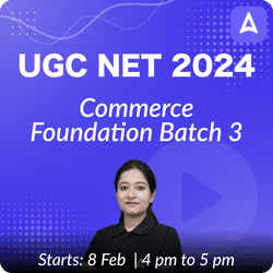 UGC NET 2024 Commerce Foundation Batch (June 2024 Attempt) | Batch 3 | Online Live Classes by Adda 247