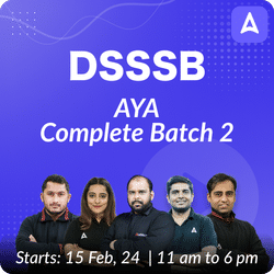 DSSSB | AYA Complete Batch 2 | Online Live Classes by Adda 247