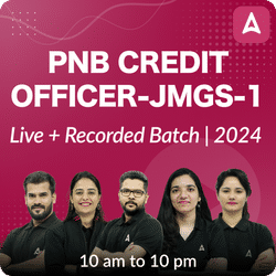 PNB Credit Officer - JMGS - 1 | Live + Recorded Batch | 2024 | Online Live Classes by Adda 247