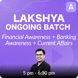 Lakshya | Ongoing Batch | Financial Awareness + Banking Awareness + Current Affairs | Online Live Classes by Adda 247