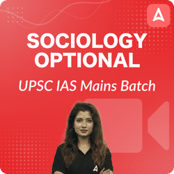 Sociology Optional - UPSC IAS Mains Batch | Video Course by Adda 247