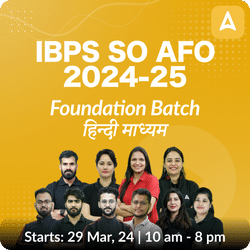 IBPS SO AFO (Pre+Mains) Hindi Medium Complete Foundation Batch For 2024-25 Exams | Online Live Classes by Adda 247