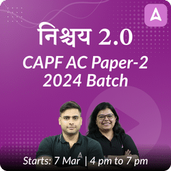 निश्चय 2.0 - CAPF AC Paper-2 2024 Batch | Online Live Classes by Adda 247
