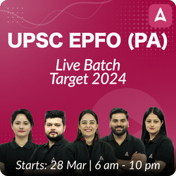 UPSC EPFO (PA) 2024 Batch | Target 2024 | Online Live Classes by Adda 247