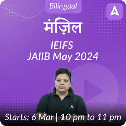 JAIIB मंज़िल | IE & IFS | May 2024 Exam Batch | Online Live Classes by Adda 247