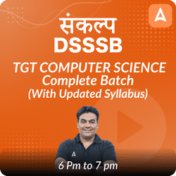 DSSSB | TGT Computer Science Complete Batch | Online Live Classes by Adda 247