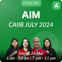 CAIIB AIM Batch | July 2024 | ABM+BFM+ABFM+BRBL | Online Live Classes by Adda 247