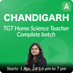 CHANDIGARH TGT | Home Science Teacher Complete Batch | Online Live Classes by Adda 247