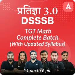 प्रतीज्ञा 3.0 | DSSSB | TGT MATH COMPLETE BATCH | With UPDATED SYLLABUS  LIVE + RECORDED CLASSES By Adda 247 | Online Live Classes by Adda 247