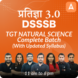 DSSSB | TGT Natural Science Batch | With UPDATED SYLLABUS Live + Recorded | Online Live Classes by Adda 247