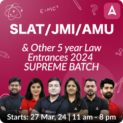 SLAT/JMI/AMU & Other 5-year Law Entrances 2024 SUPREME BATCH | Complete Live Classes By Adda247 (As per Latest Syllabus)