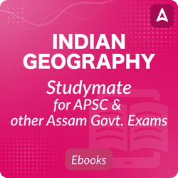 Indian Geography for APSC and other Assam Govt. Exams Study Mate Notes By Adda 247