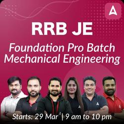 RRB JE Mechanical Foundation Pro Batch | Online Live Classes by Adda 247