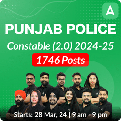 Punjab Police Constable (2.0) 2024-25 Batch | 1746 Posts | Online Live Classes by Adda 247