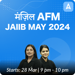 JAIIB MANZIL Comprehensive Batch | AFM | May 2024 Exam | Online Live Classes by Adda 247