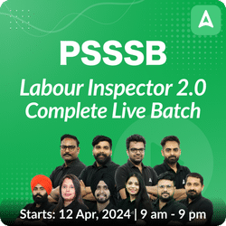 PSSSB LABOUR INSPECTOR 2.0 Complete Batch | Online Live Classes by Adda 247