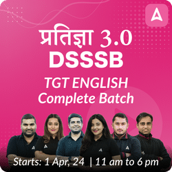 प्रतीज्ञा 3.0 | DSSSB | TGT English Complete Batch | Online Live Classes by Adda 247