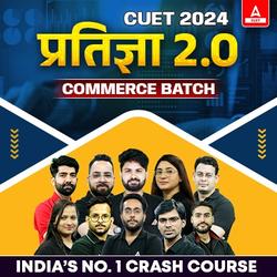 CUET 2024 प्रतिज्ञा 2.0 Commerce Complete Batch | Language Test, Commerce Domain & General Test | CUET Live Classes by Adda247