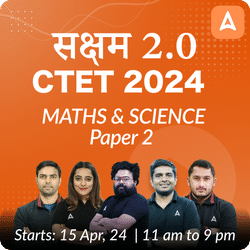 CTET 2024 | Maths & Science | Paper 2 | Complete Foundation Batch | Live + Recorded | Online Live Classes by Adda 247