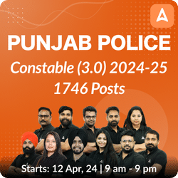 Punjab Police Constable (3.0) 2024-25 Live Batch | 1746 Posts | Online Live Classes by Adda 247