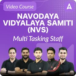 Navodaya Vidyalaya Samiti (NVS)  Multi Tasking Staff | Video Course by Adda 247