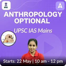 Anthropology Optional UPSC IAS | Online Coaching Live Batch Based on Latest Exam Pattern By Adda247 IAS