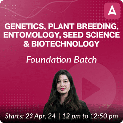 Genetics, Plant Breeding, Entomology, Seed Science & Biotechnology Foundation Batch | Online Live Classes by Adda 247