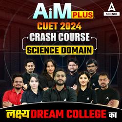 CUET 2024 AiM Plus Science Complete Batch | Language Test, Science Domain & General Test | CUET Live Classes by Adda247