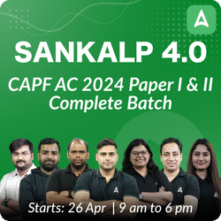 Sankalp 4.0 - CAPF AC 2024 Paper I & II Complete Batch | Online Live Classes by Adda 247