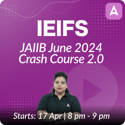 JAIIB CRASH COURSE 2.0 | IEIFS  | MAY 2024 EXAM | Online Live Classes by Adda 247