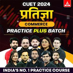 CUET 2024 प्रतिज्ञा Plus Commerce Practice Batch | Language Test, Commerce Domain & General Test | CUET Live Classes by Adda247