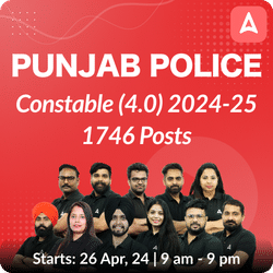 Punjab Police Constable (4.0) 2024-25 Batch | 1746 Posts | Online Live Classes by Adda 247
