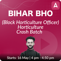 Bihar BHO 2024 Horticulture Crash Batch | Online Live Classes by Adda 247